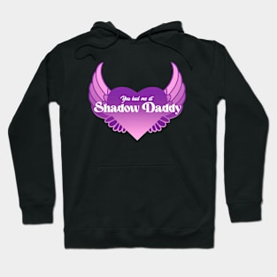 You Had  Me At Shadow Daddy | Purple Winged Heart Hoodie